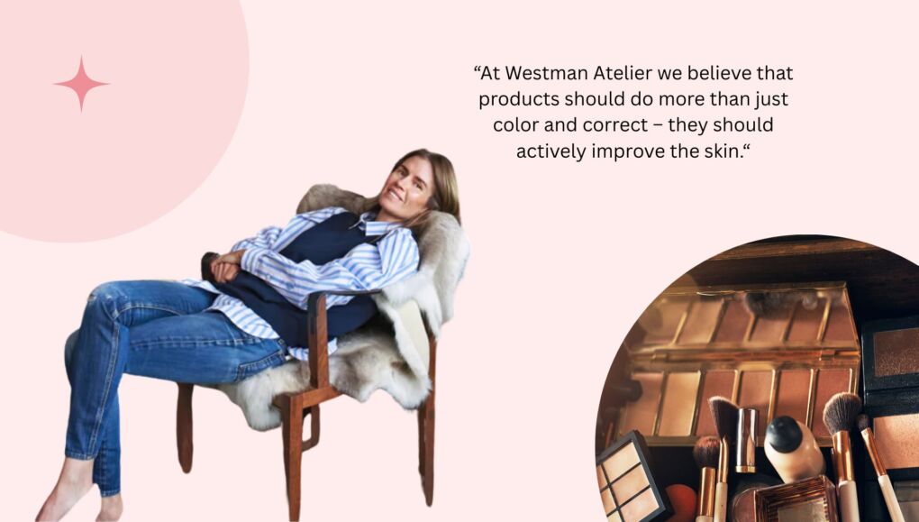 Westman Atelier Conscious Craftsmanship